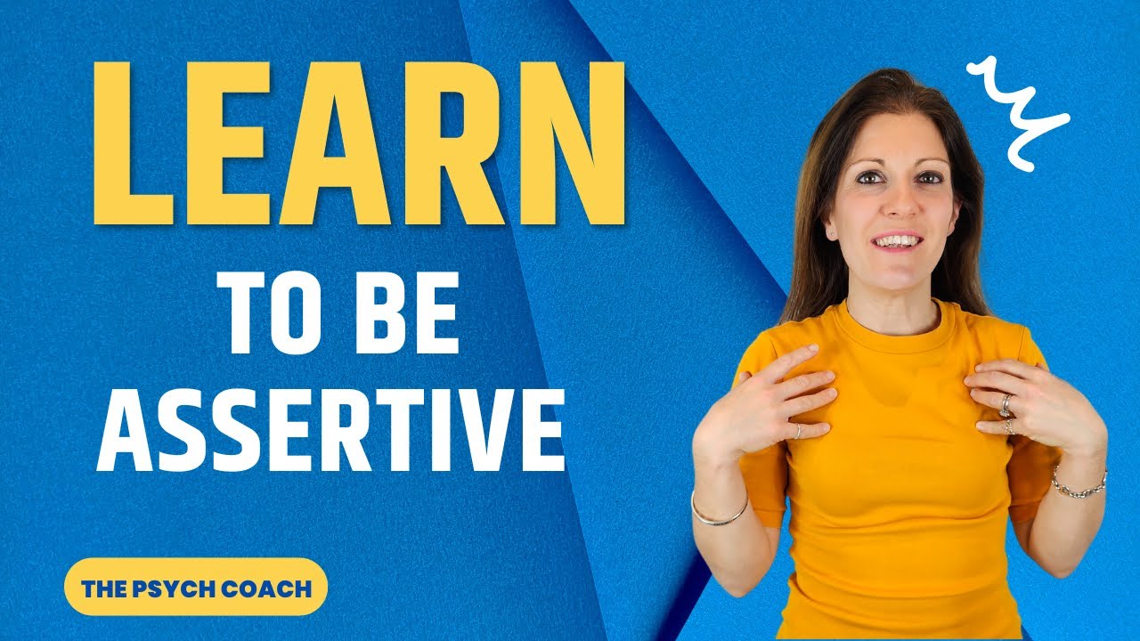 Learn to be Assertive