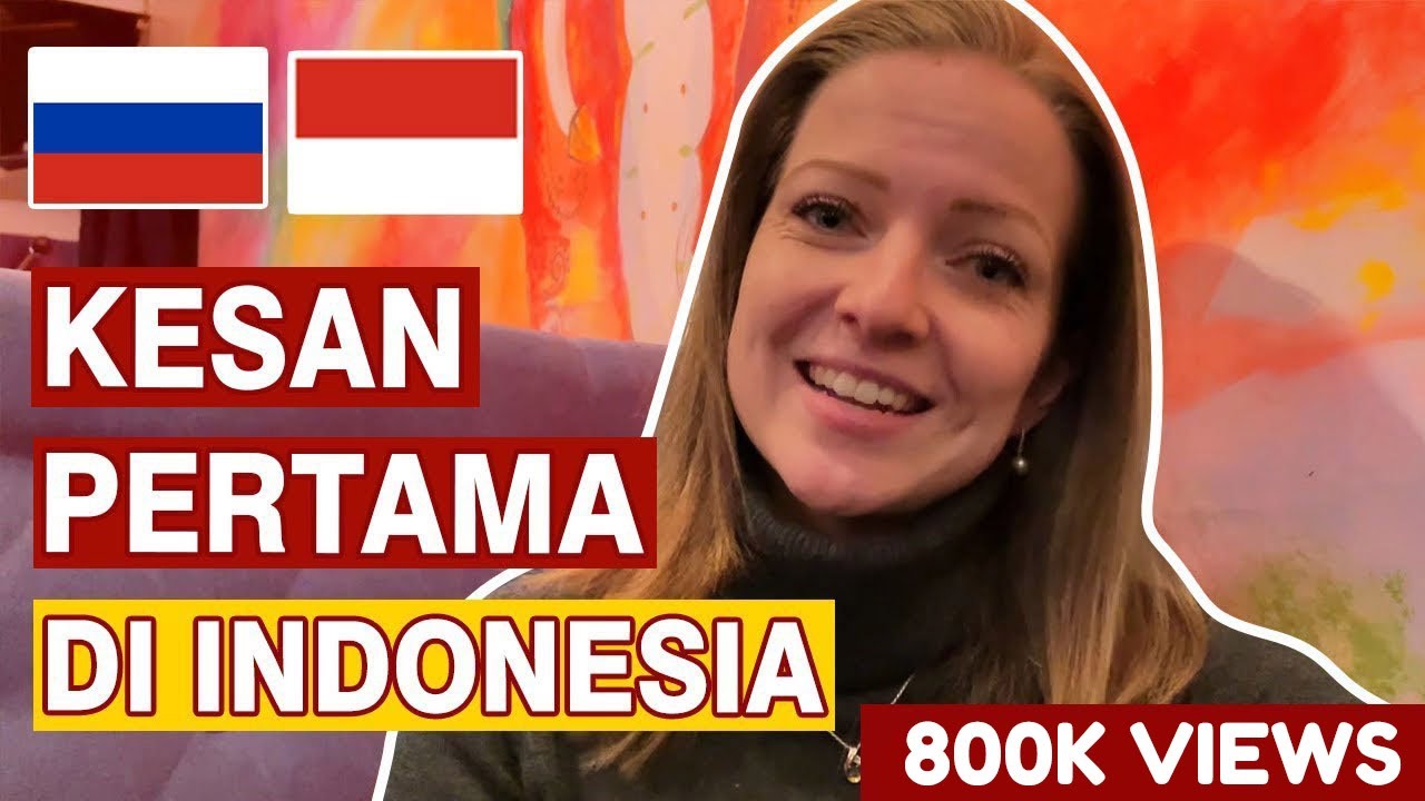 Kesan Pertama Orang Rusia di Indonesia