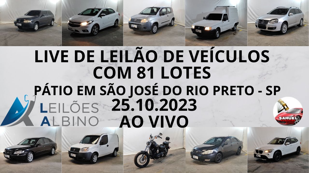 LIVE DE LEILÃO DE VEÍCULOS NO LEILÕES ALBINO COM 81 LOTES 25.10.2023 PÁTIO DE SÃO JOSÉ DO RIO PRETO