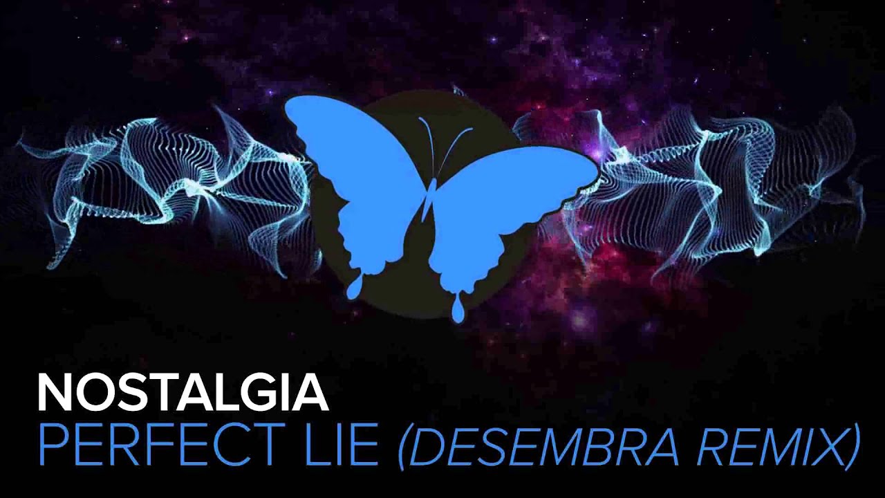 Nostalgia - Perfect Lie (Ft.  Frank Moran) (Desembra Remix) [Play Me Records]