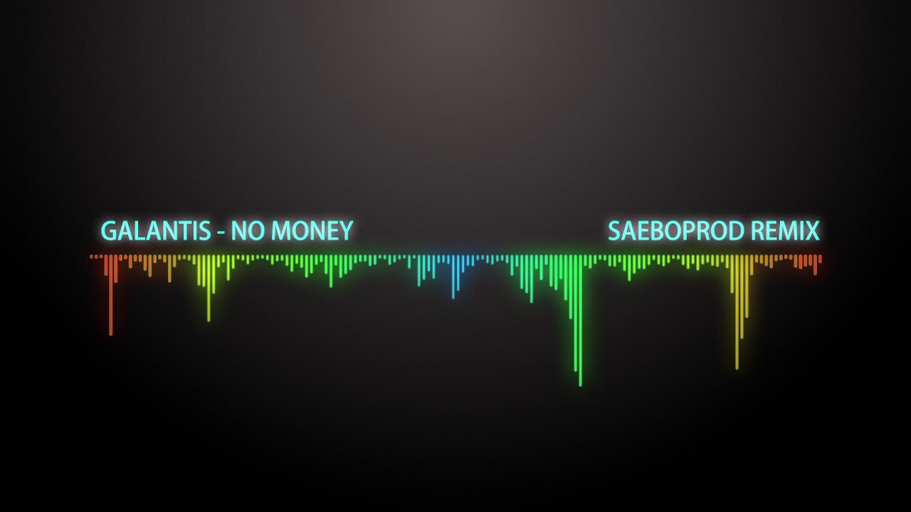 Galantis - No money (SAEBOPROD REMIX )