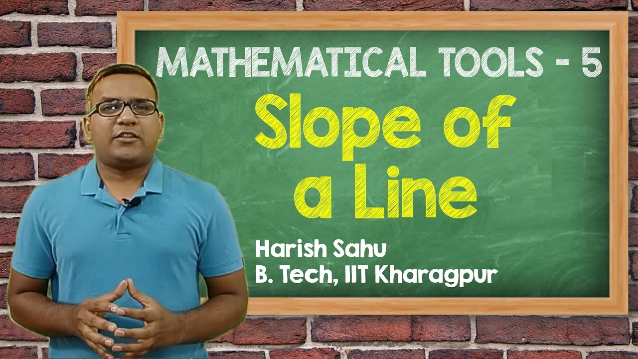 Mathematical Tools - 5 (Hindi) | Slope of a Line