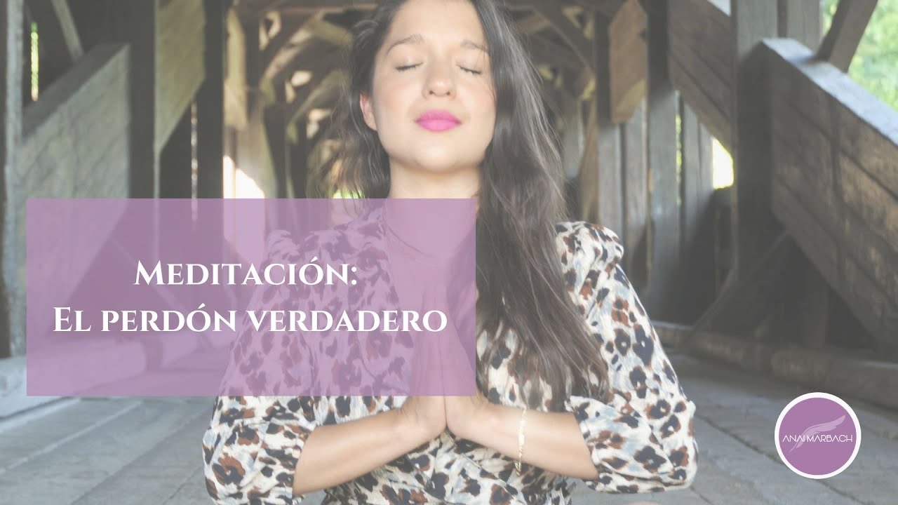 Meditaci&oacute;n: El perd&oacute;n verdadero