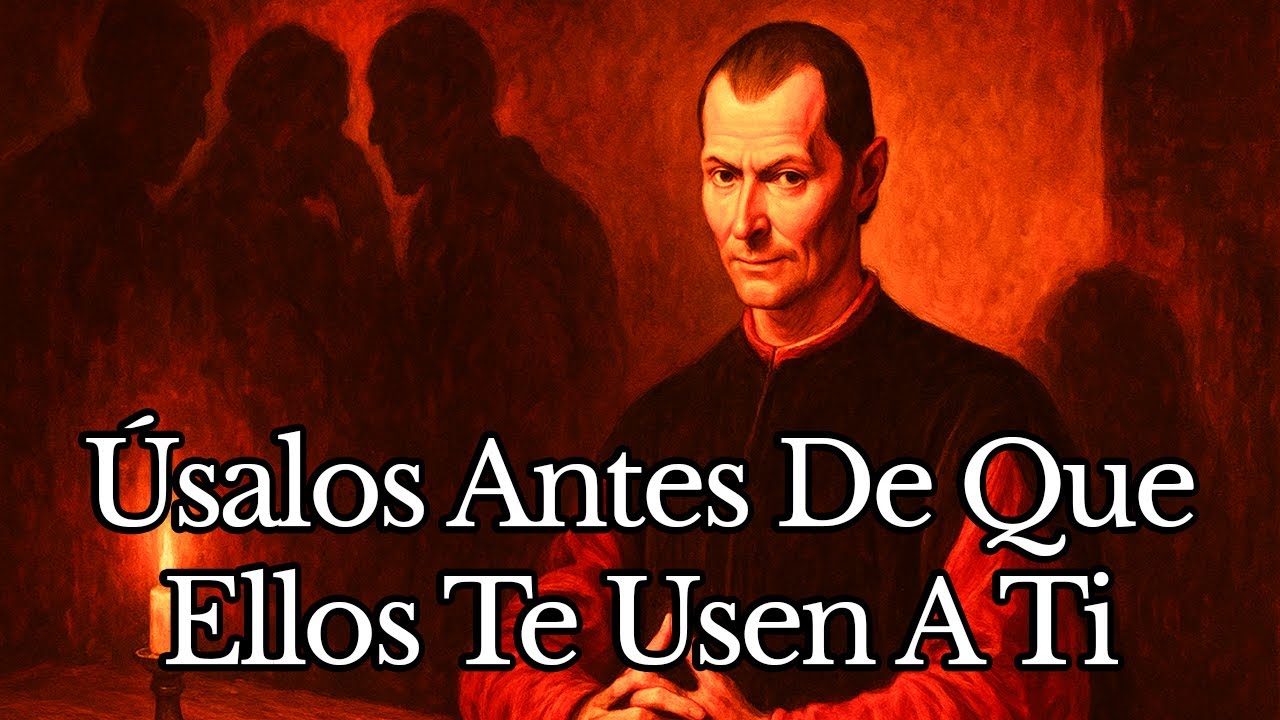 Úsalos o Serás Usado, Estrategia de Maquiavelo que las Personas Poderosas y Ricas Utilizan