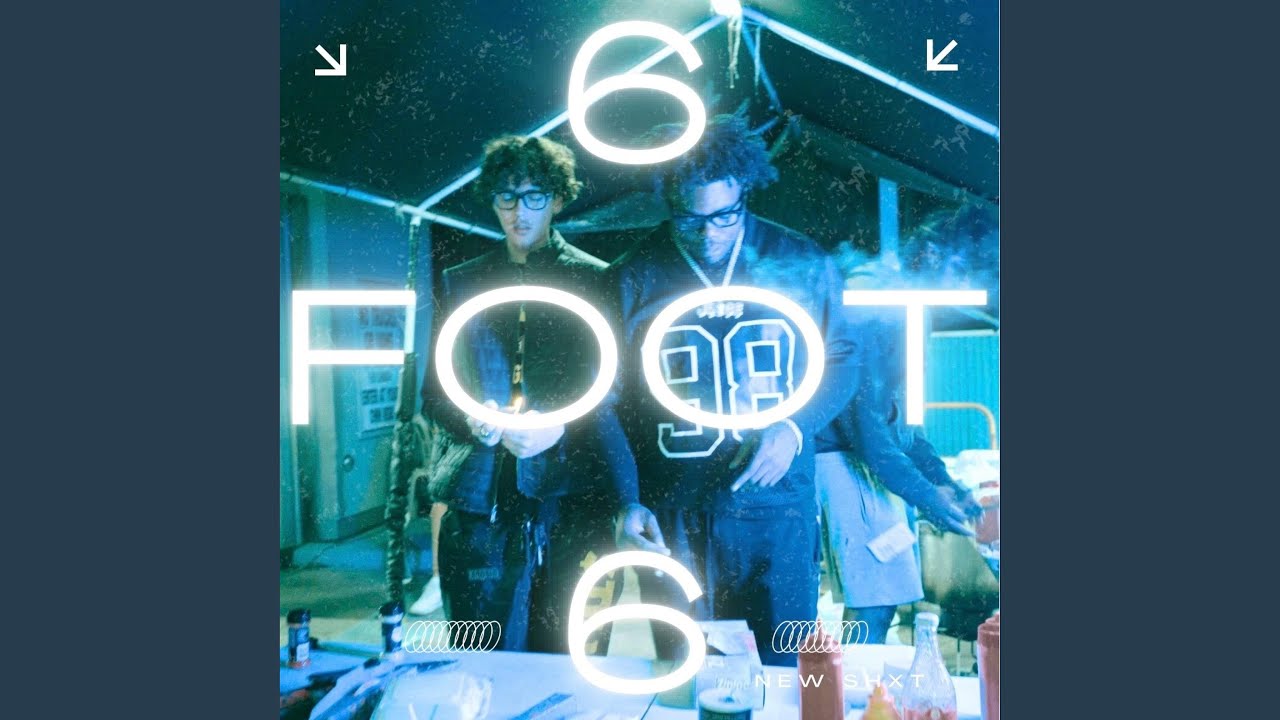 6 FOOT 6 (feat. Juice Yung&rsquo;N)