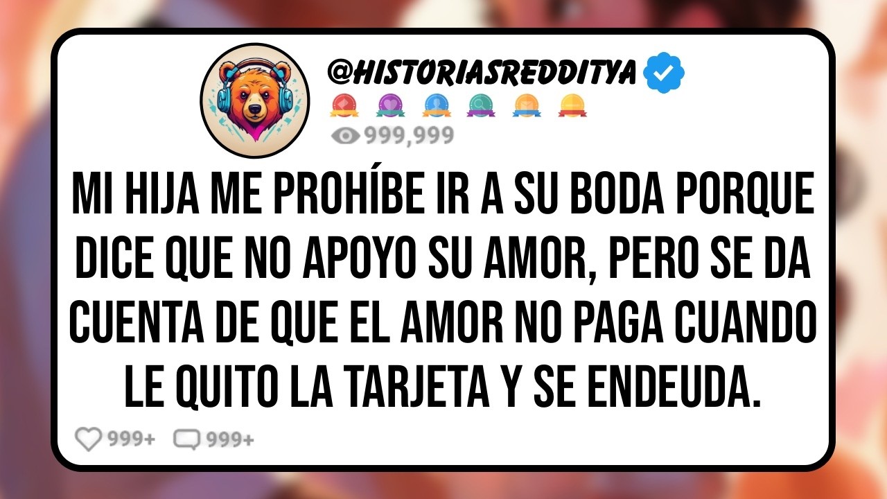 Mi HIJA me Desinvita de su Boda Porque no la Apoyé Cuando Dejó la Escuela Para Casarse con un ...