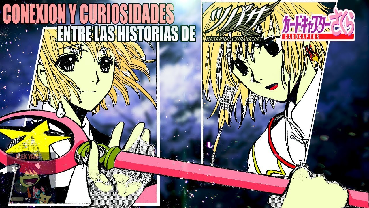 CONEXIÓN y CURIOSIDADES que hay entre SAKURA CARD CAPTOR y TSUBASA RESERVOIR CHRONICLE