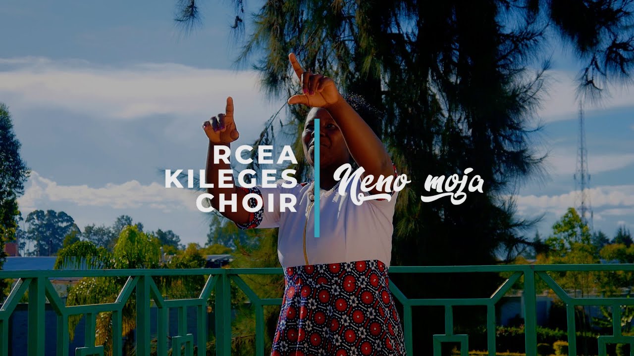 Neno moja_RCEA Kileges Choir(Official Music Video)