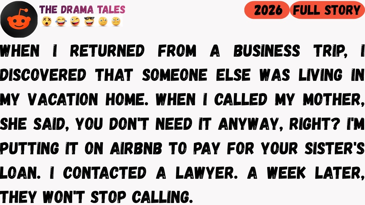 When I returned from a business trip, I discovered that someone else was living in my vacation....