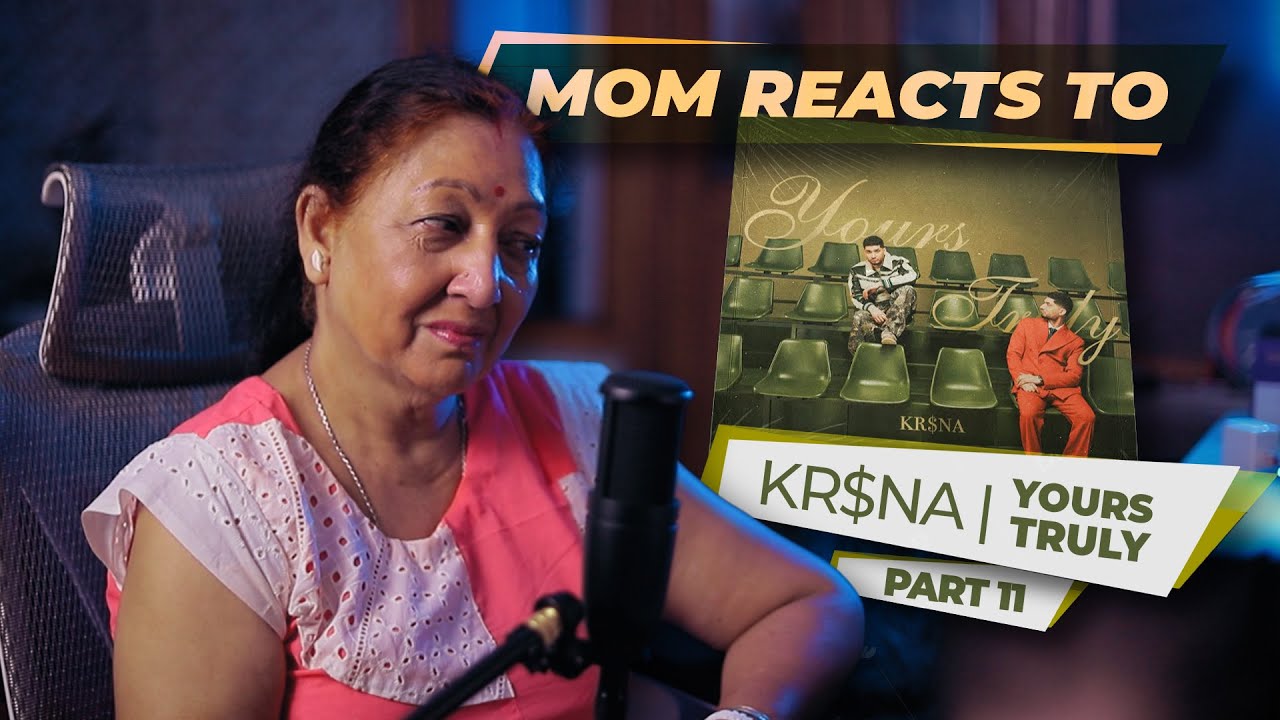 Mom Reacts to KR$NA - Yours Truly from the Yours Truly Mixtape | @KRSNAOfficial @Kalamkaar