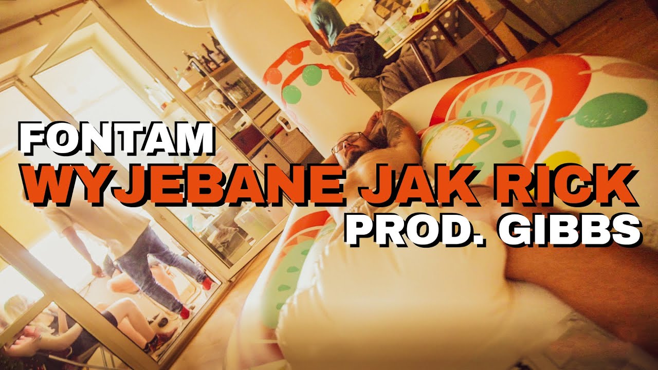 FonTam - Wyjebane jak Rick (prod.Gibbs)