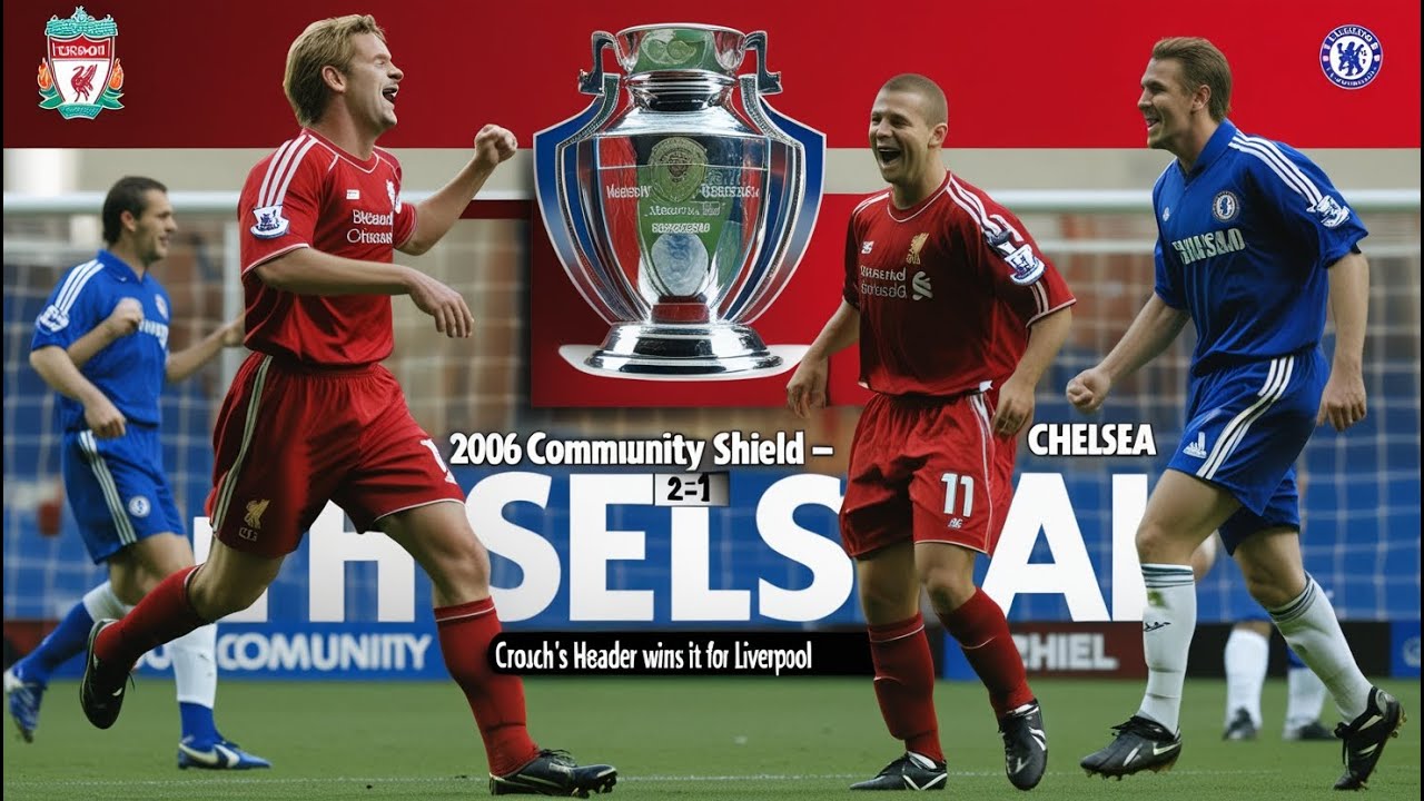2006 Community Shield - Full Match | Liverpool FC vs. Chelsea FC