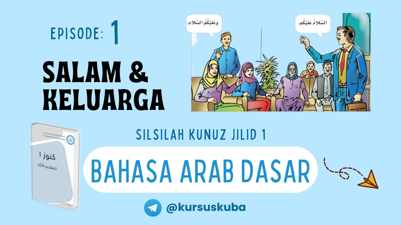 Bahasa Arab Dasar, Eps. 1 : Salam & Keluarga