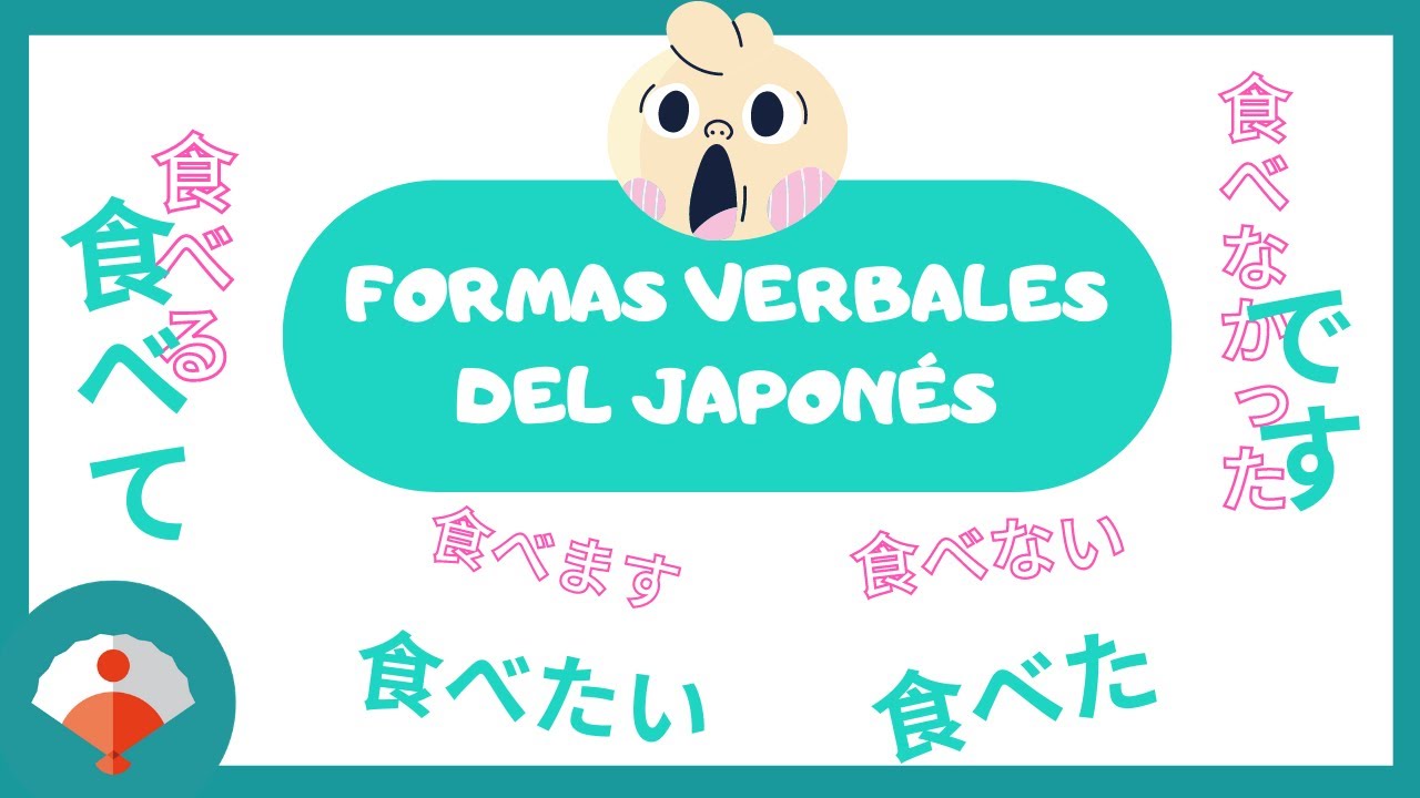 👩‍🏫 Recopilatorio de FORMAS VERBALES BÁSICAS EN JAPONÉS | Imprescindible para el JLPT N5