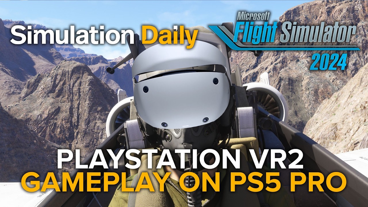 Microsoft Flight Simulator 2024 PlayStation VR2 Gameplay First Look on PS5 Pro