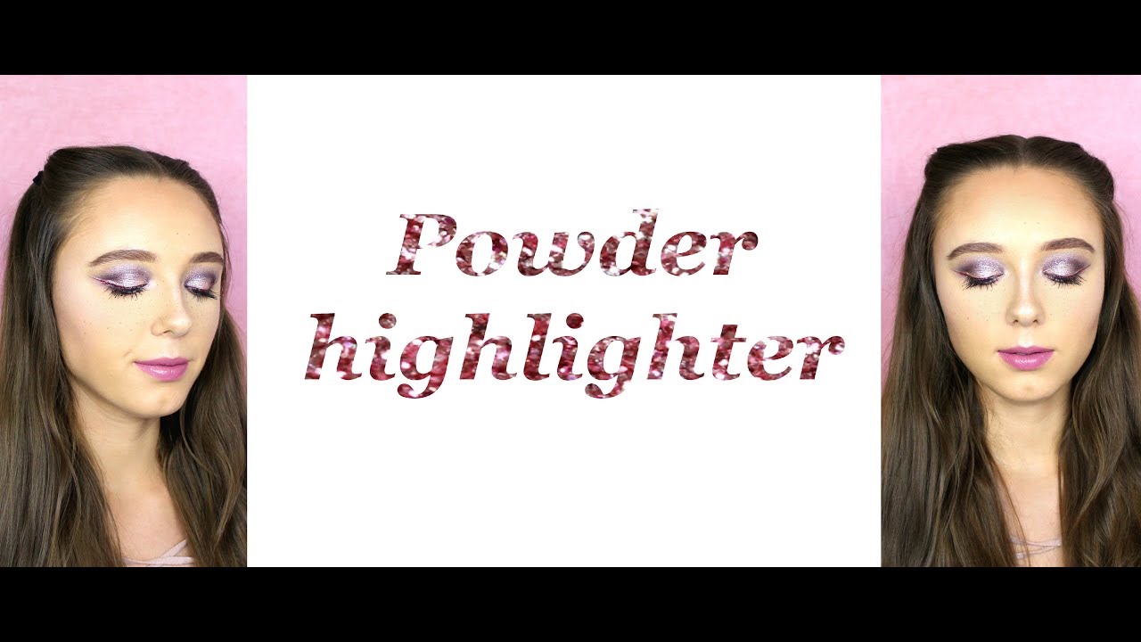 Powder Highlighter | SaarahGlam