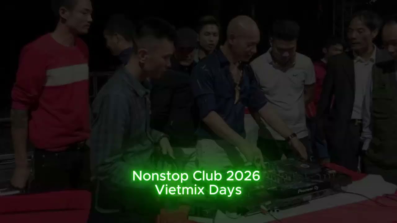 NONSTOP Club 2026 Vinahouse Việt Mix - Nhạc Remix TikTok Triệu View - BXH Nhạc Trẻ Remix Hay Nhất