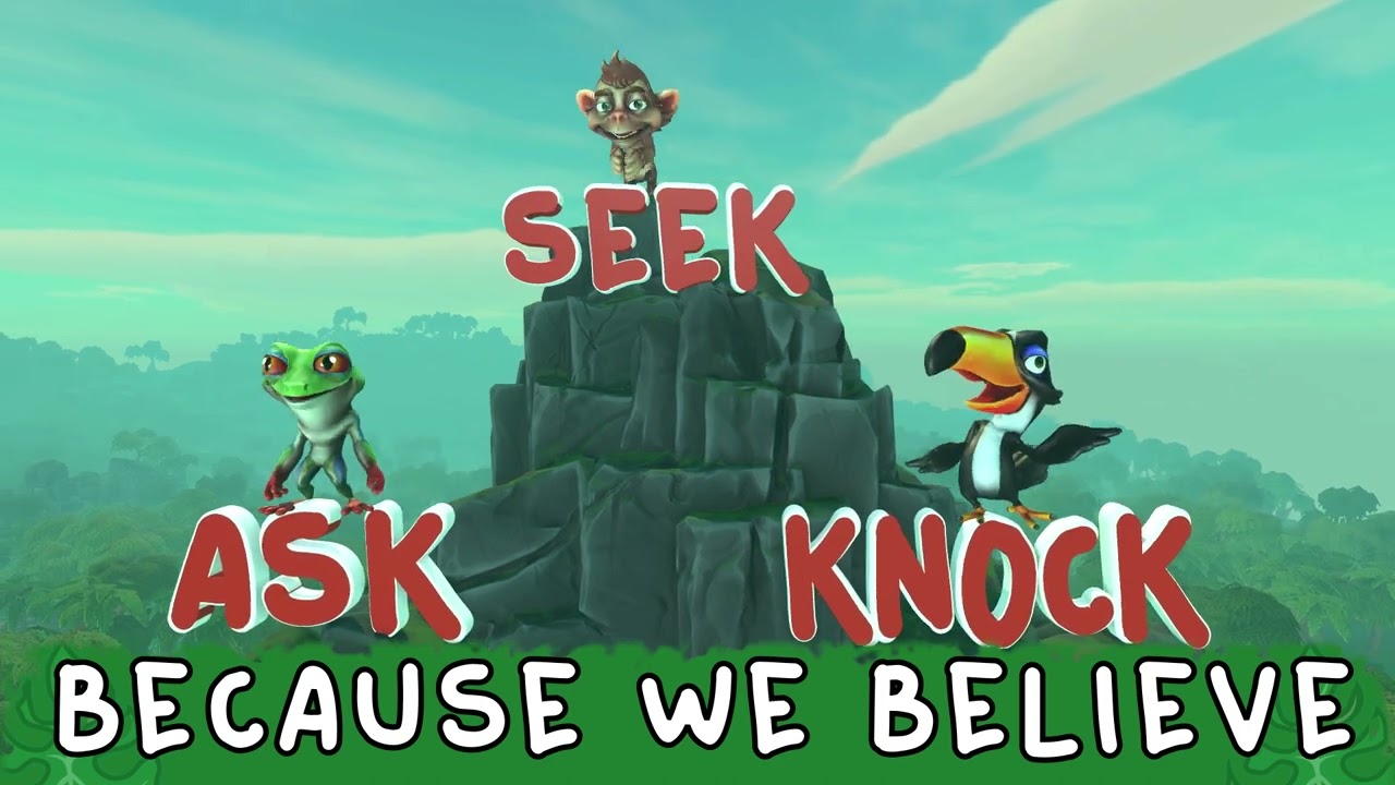 Ask Seek Knock. Everyone who asks, receives. Everyone who seeks, finds. Matthew 7:7-8.  For kids!