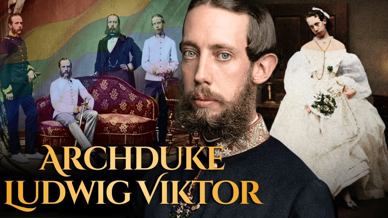 Archduke Ludwig Viktor: The Forbidden Life of the Habsburgs’ Most Scandalous Prince