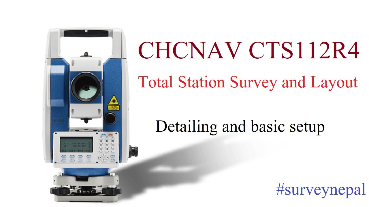 CHCNav CTS112R4 Total Station detailing survey and layout | #SurveyNepal
