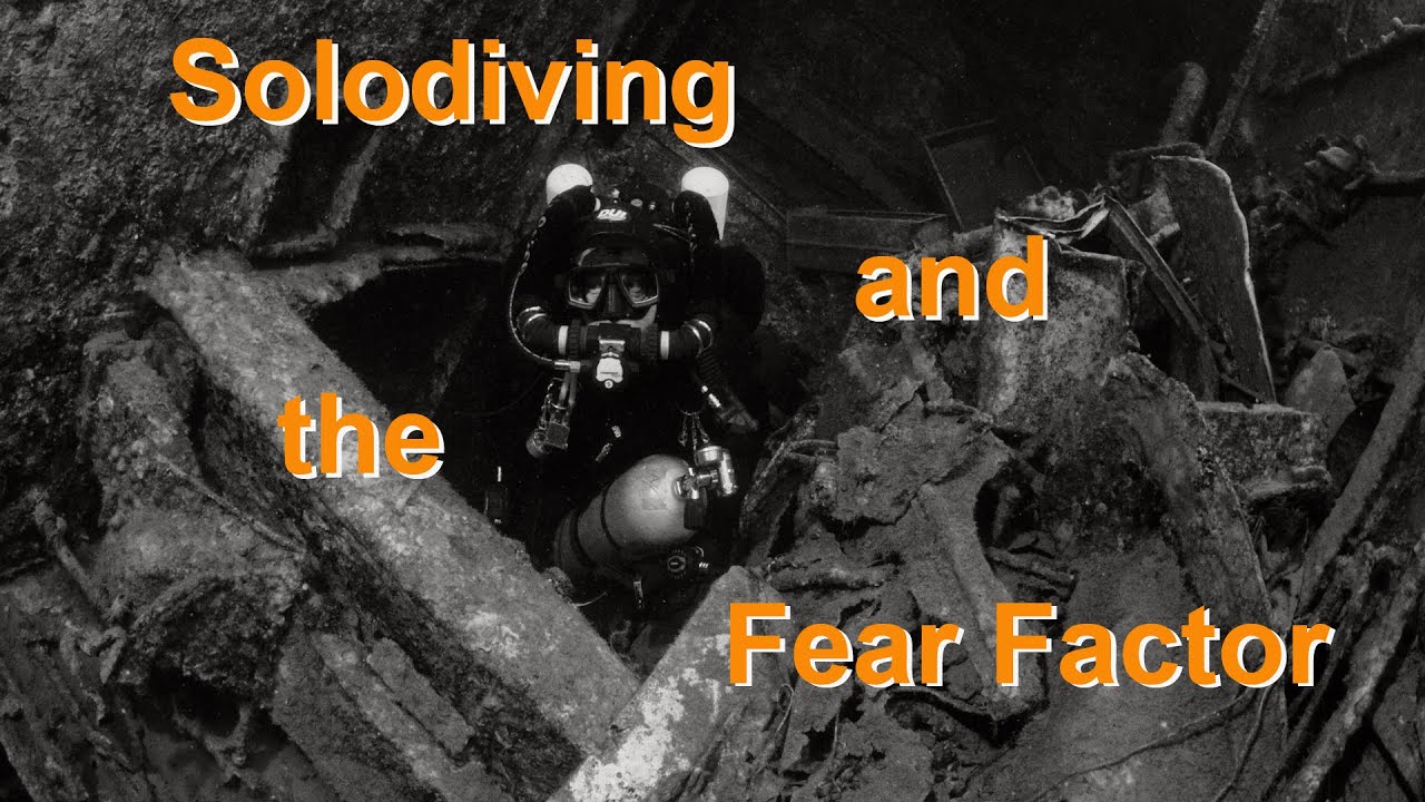 Solodiving and the Fear Factor