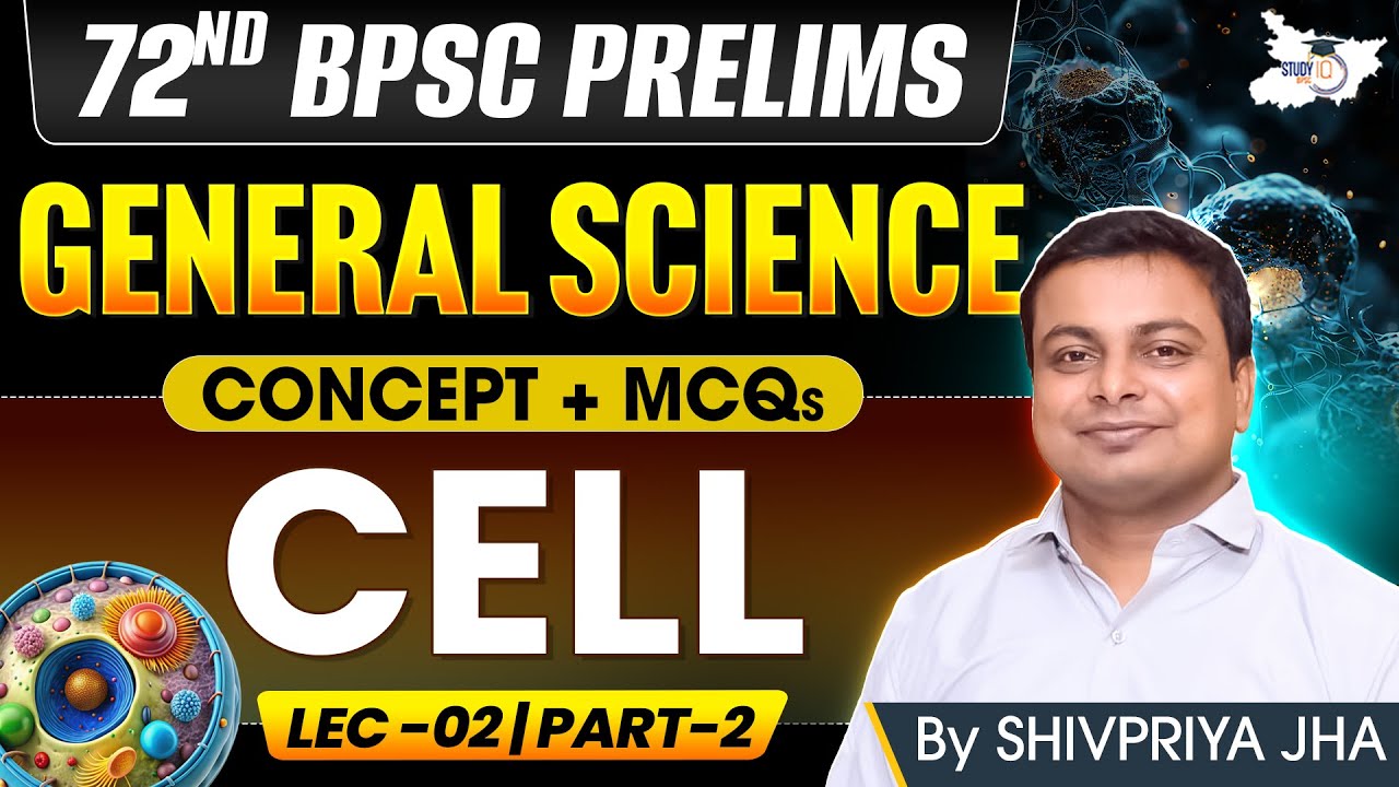 72nd BPSC Prelims 2026 | General Science Cell Fundamental Unit Of Life | Concept & MCQ |By Shivpriya