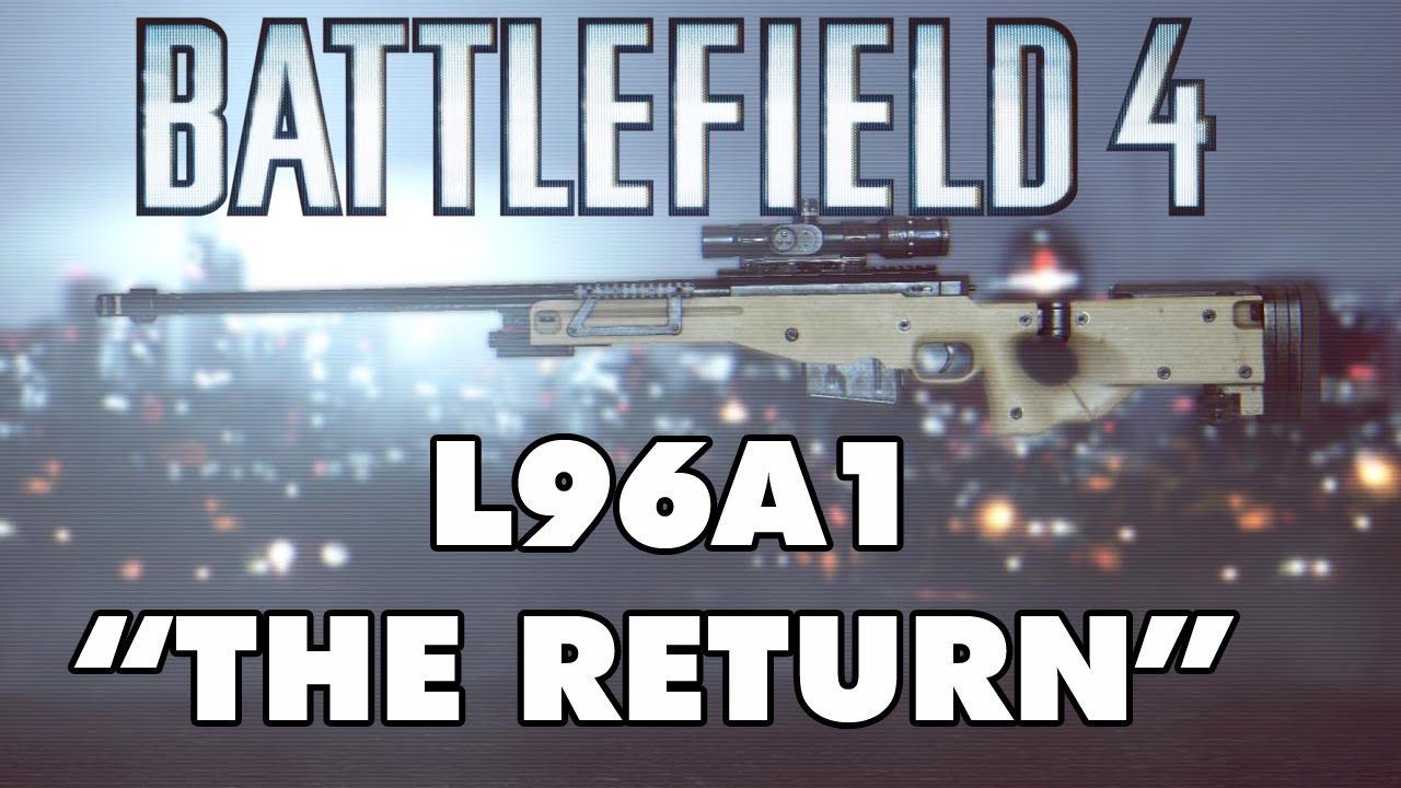 L96A1 | The Return to Battlefield 4 | First Impressions Commentary