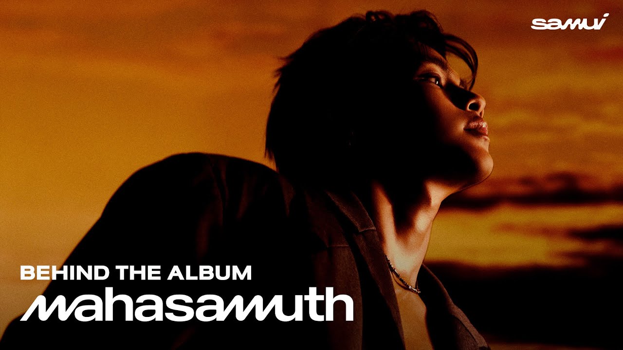 MAHASAMUTH / BEHIND THE ALBUM