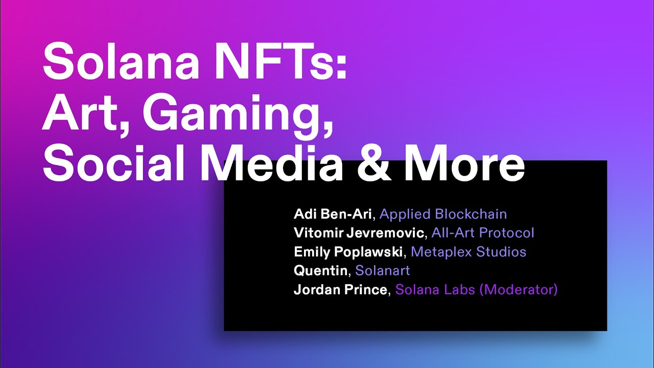 Breakpoint 2021: Solana NFTs: Art, Gaming, Social Media & More