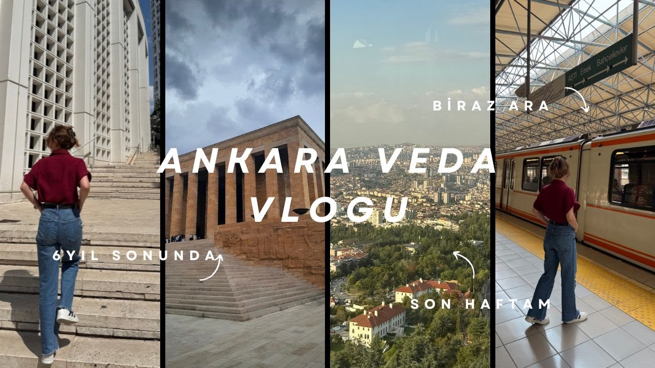 ANKARA'YA VEDA VLOGU 🥹