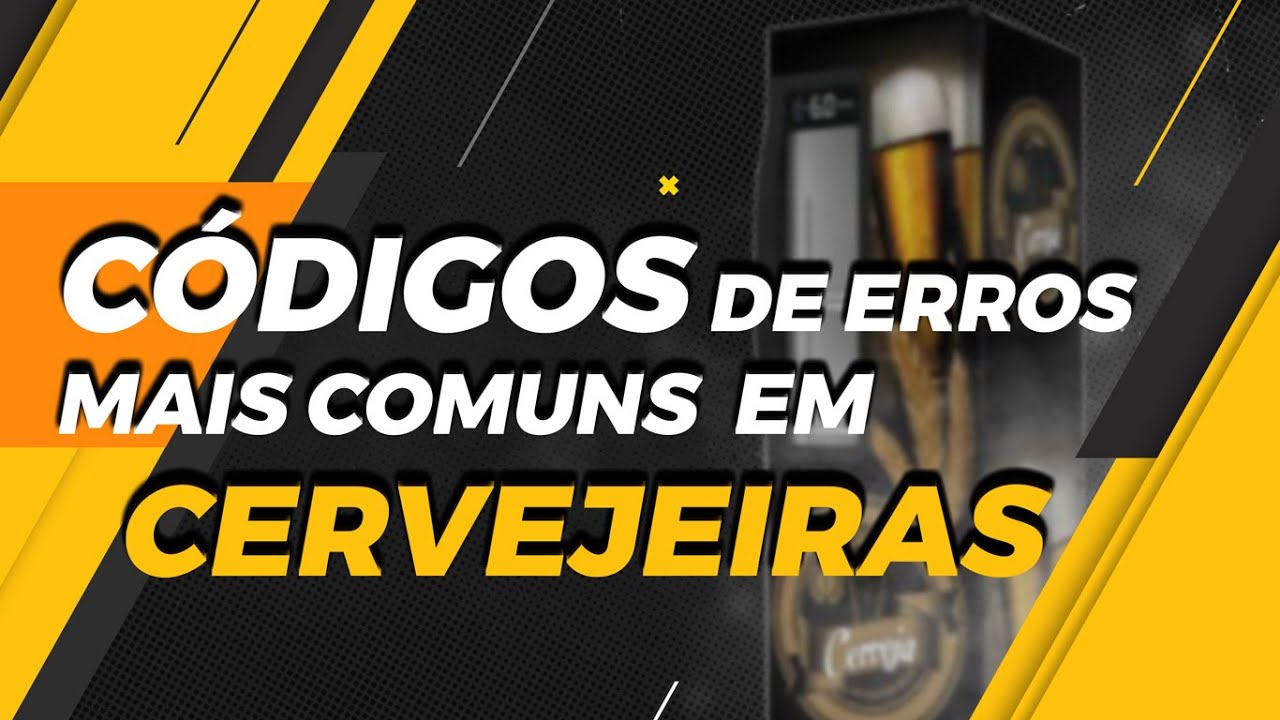 Possíveis Códigos de Erros em Cervejeiras | Geladeiras