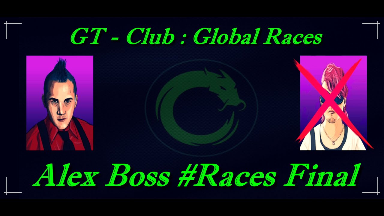 GT - Club : Global Races Alex Boss #Races Final