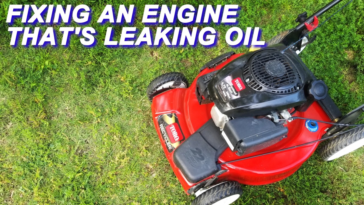 Fixing A Toro Mower That Leaks Oil