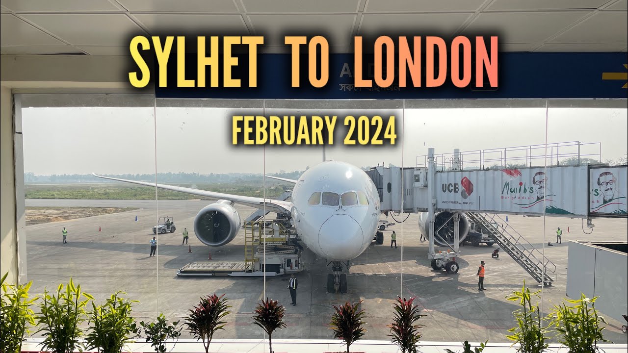 Sylhet to London | February 2024 | বিমান এয়ারলাইন্সের সিলেট থেকে লন্ডন
