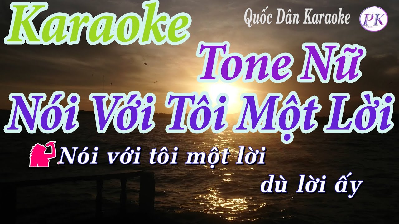 Karaoke Nói Với Tôi Một Lời (Bossa Nova) - Tone Nữ (Fa Thứ Fm) - Quốc Dân Karaoke