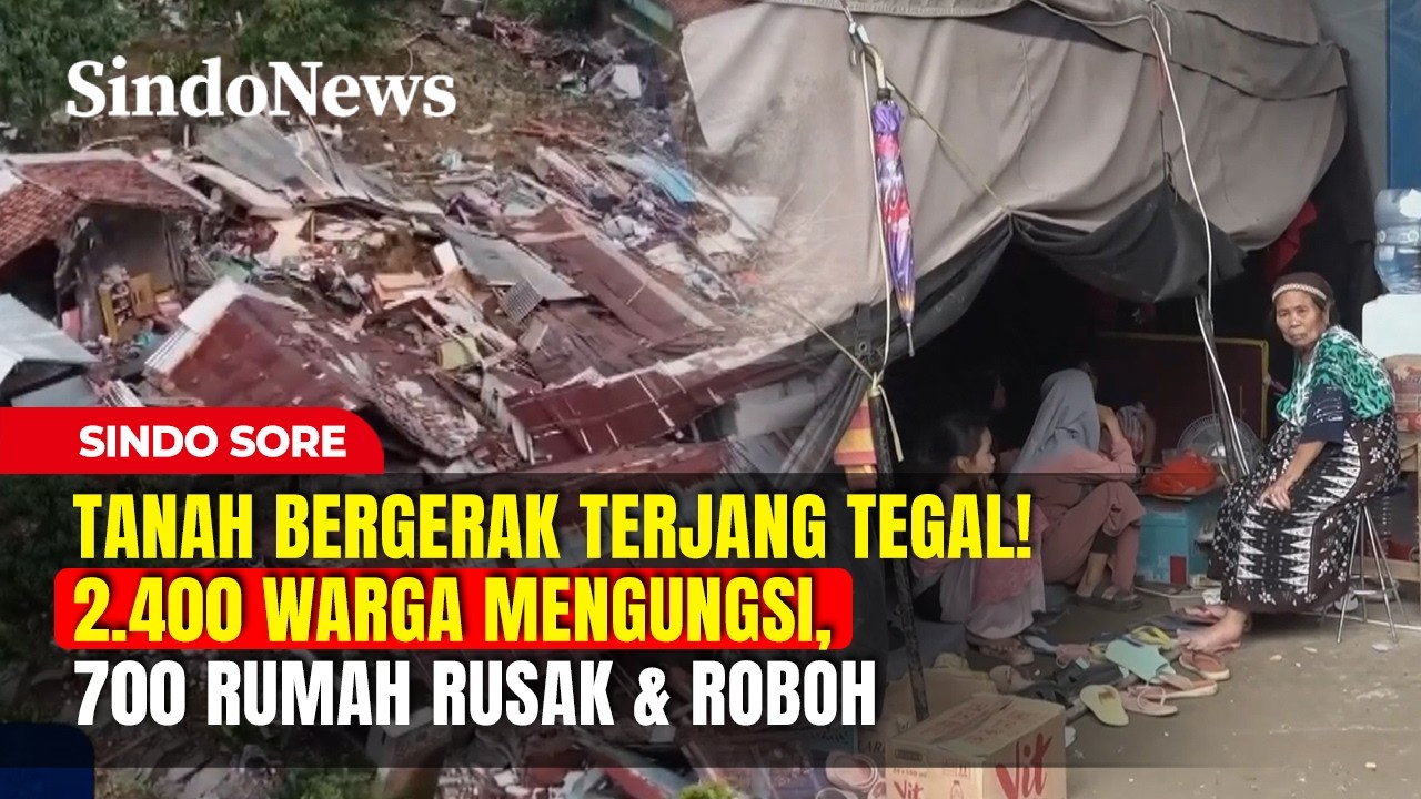 Tanah Bergerak Terjang Tegal! 2.400 Warga Mengungsi, 700 Rumah Rusak & Roboh | Sindo Sore | 15/02