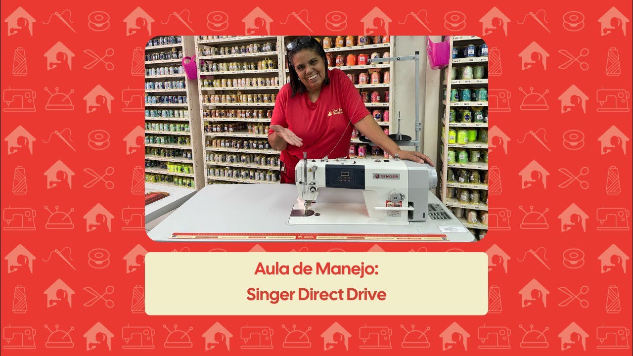 Singer Direct Drive | Aula de Manejo