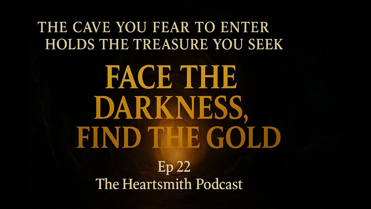 22| Face the Darkness, Find the Gold