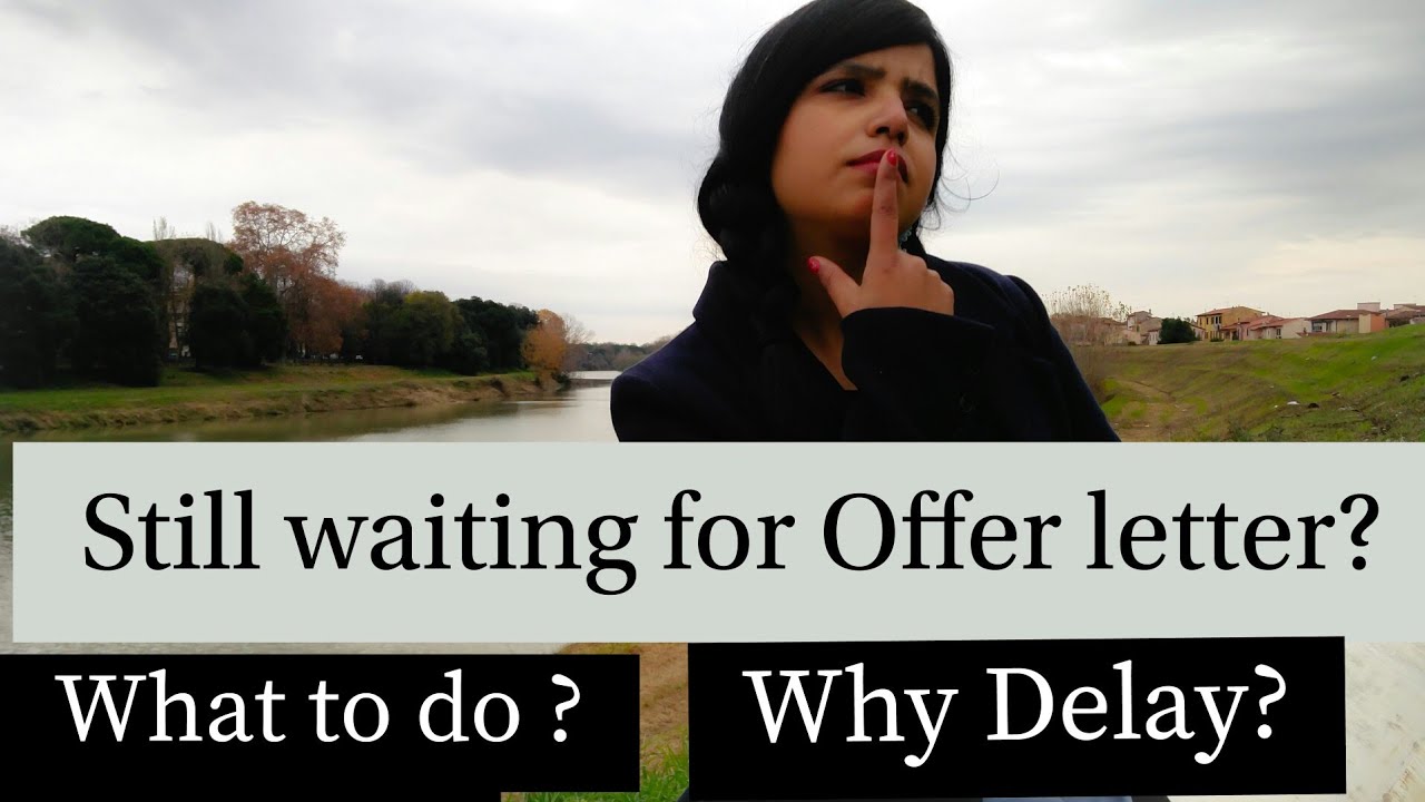 Why Universities Are Taking So Long to Release Offer Letters, How to Contact Them