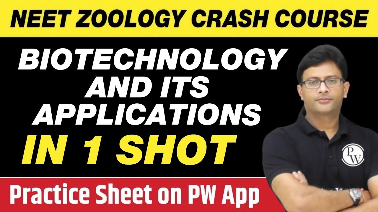 BIOTECHNOLOGY AND ITS APPLICATIONS in One Shot - All Theory, Tricks & PYQs | Class 12 | NEET
