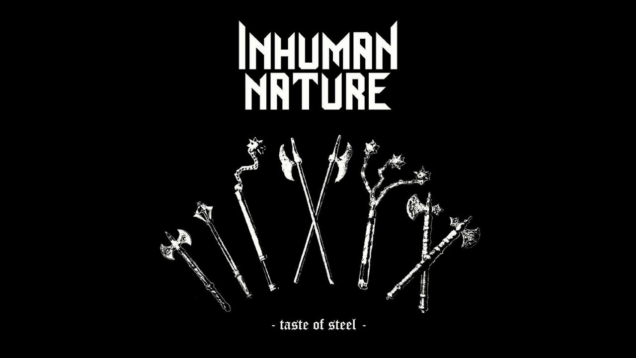 Inhuman Nature -  Taste Of Steel (New Single 2018)