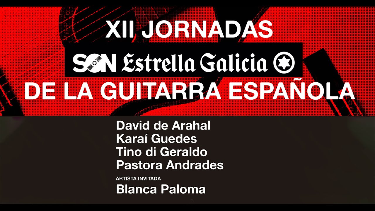 XII JORNADAS SON ESTRELLA GALICIA DE LA GUITARRA ESPAÑOLA PARTE 1