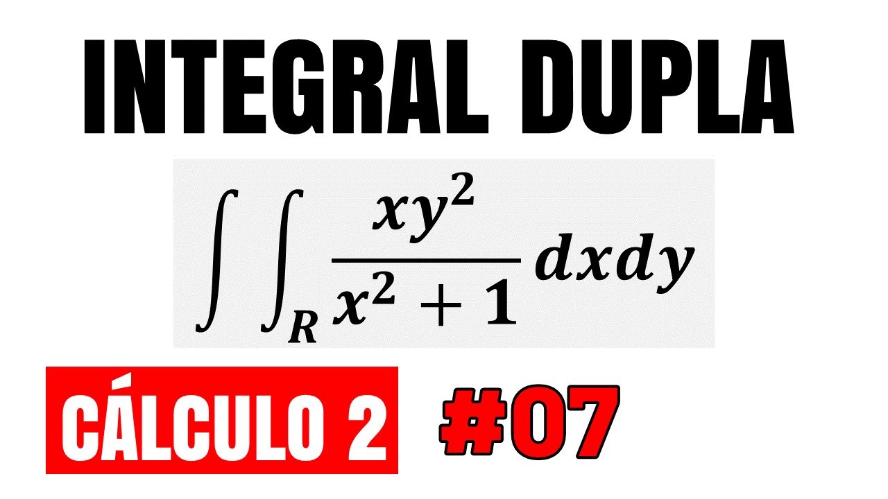 Integral Dupla - Regiões retangulares #07