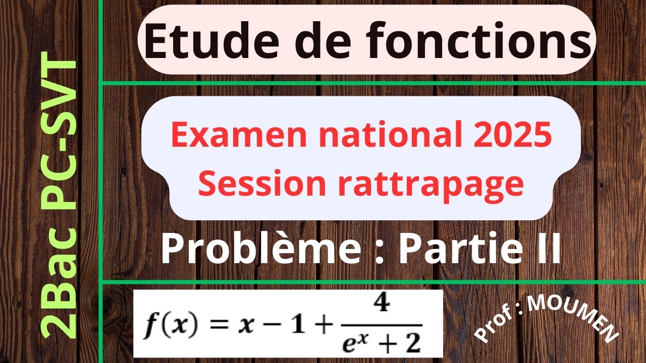 Problème_Partie 2 ||Session Rattrapage 2025||2Bac PC/SVT