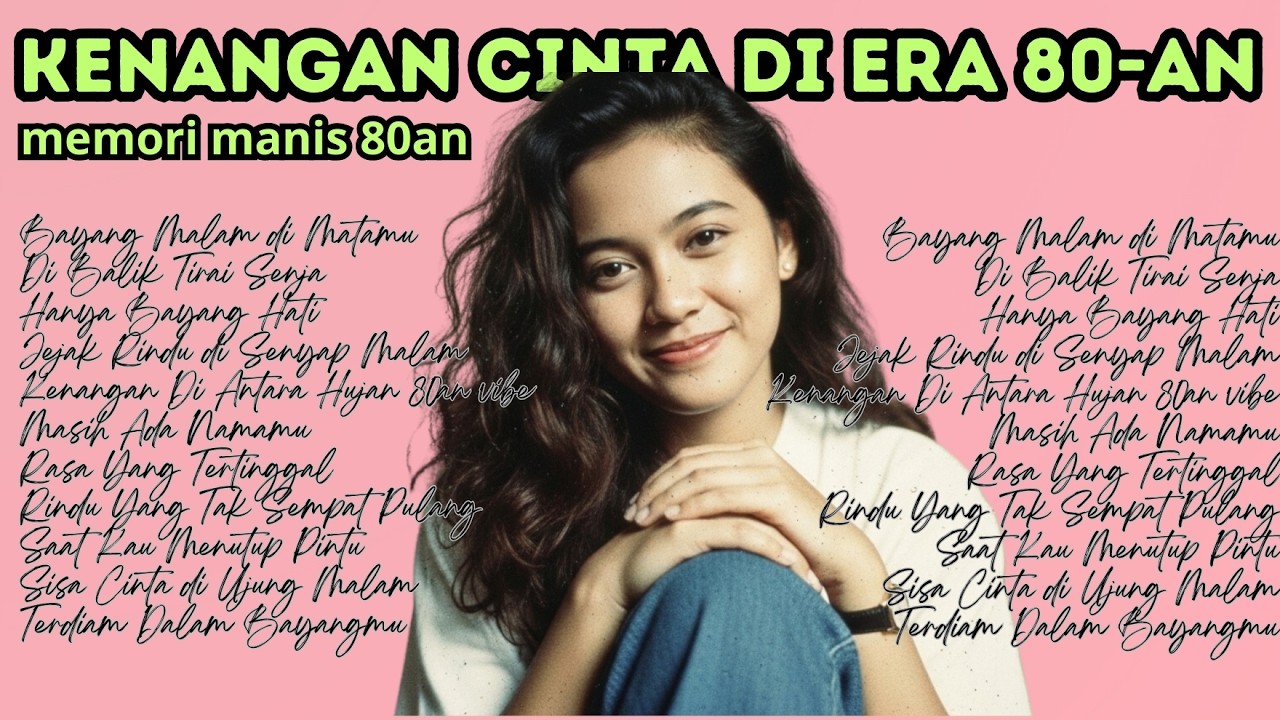 KENANGAN CINTA DI ERA 80-AN | MEMORI MANIS 80