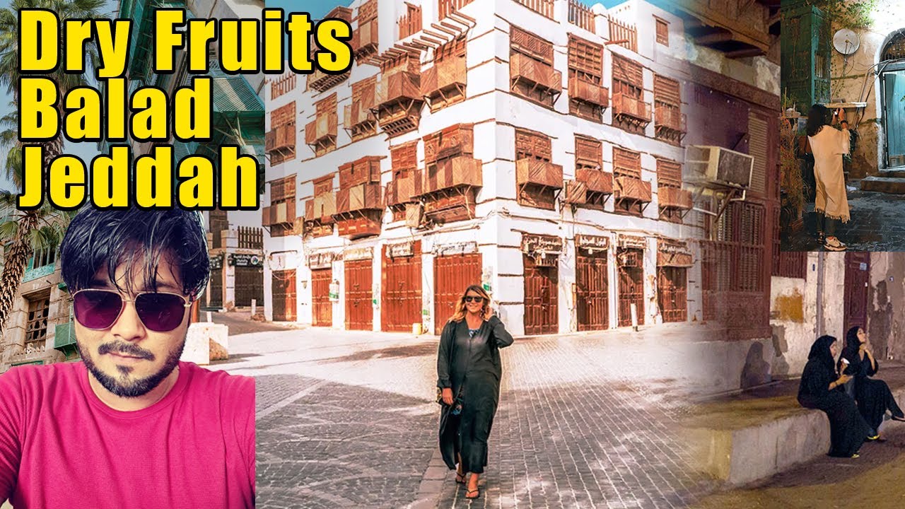 Best Dry Fruits Shop In Al Balad Jeddah | Construction In Balad 2021 | البلد
