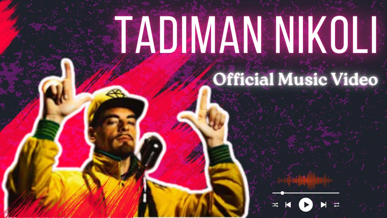 TADiMAN - Nikoli - Official Music Video 🎶
