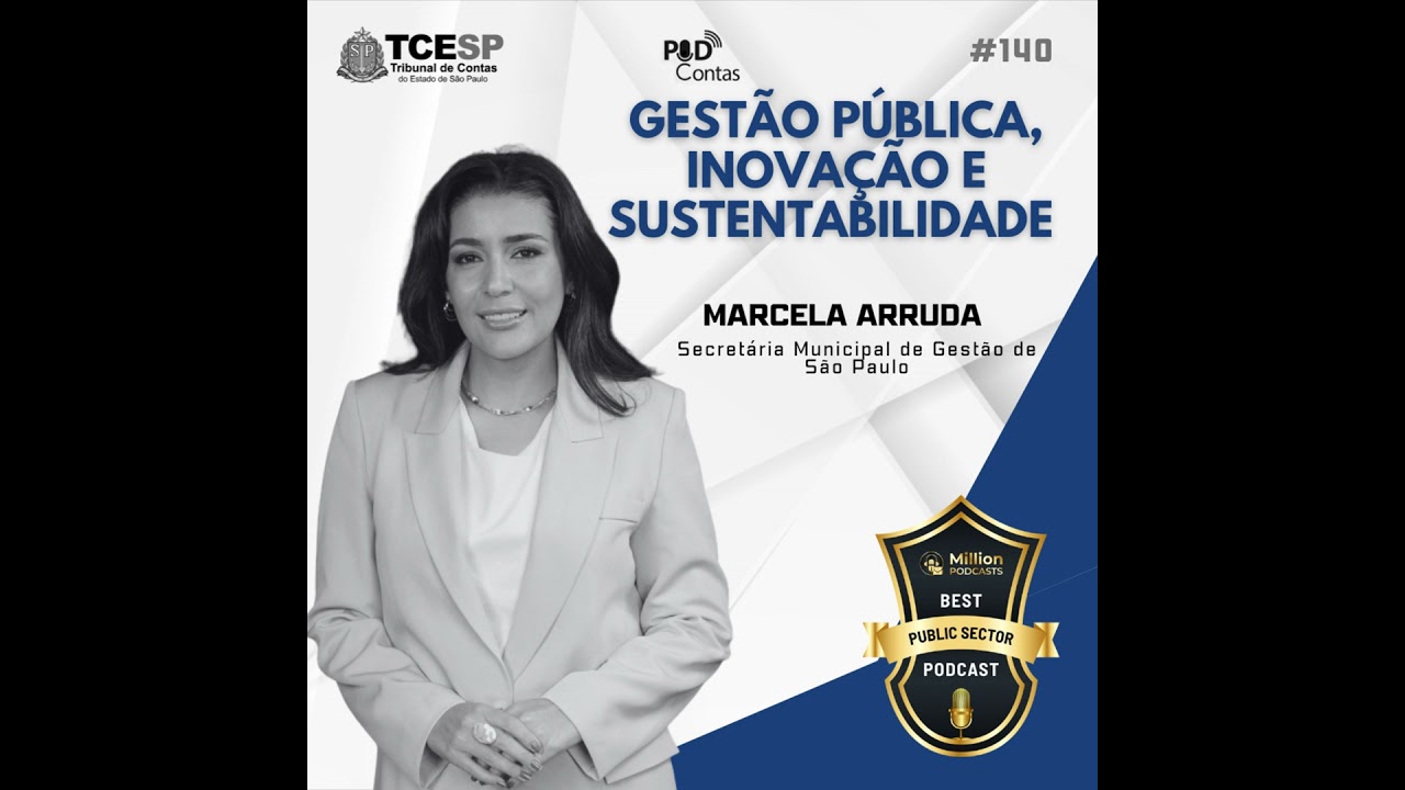 #140 Gestão Pública, Inovação e Sustentabilidade com Marcela Arruda