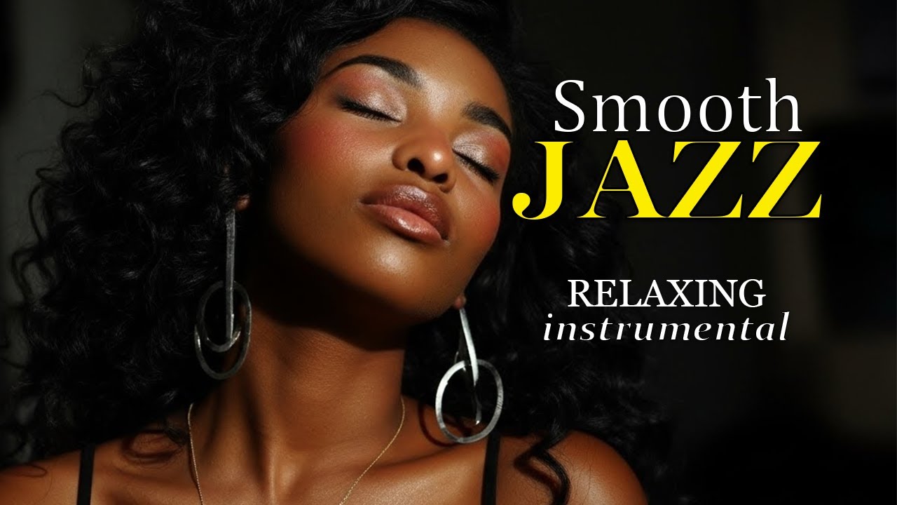 Smooth Jazz & Instrumental Relaxation for Timeless Vibes
