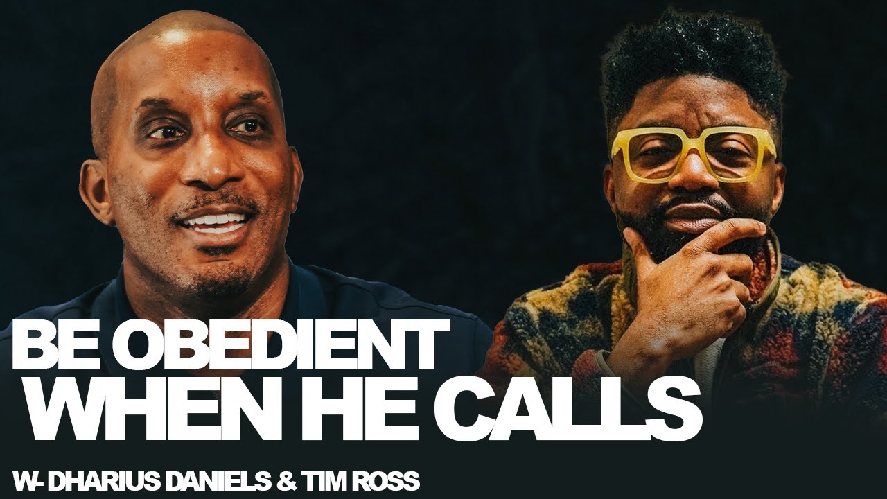Be OBEDIENT when HE CALLS YOU | @DhariusDanielsTV + @TheBasementWithTimRoss